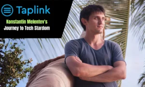 Building Taplink - Konstantin Melentev's Journey to Tech Stardom